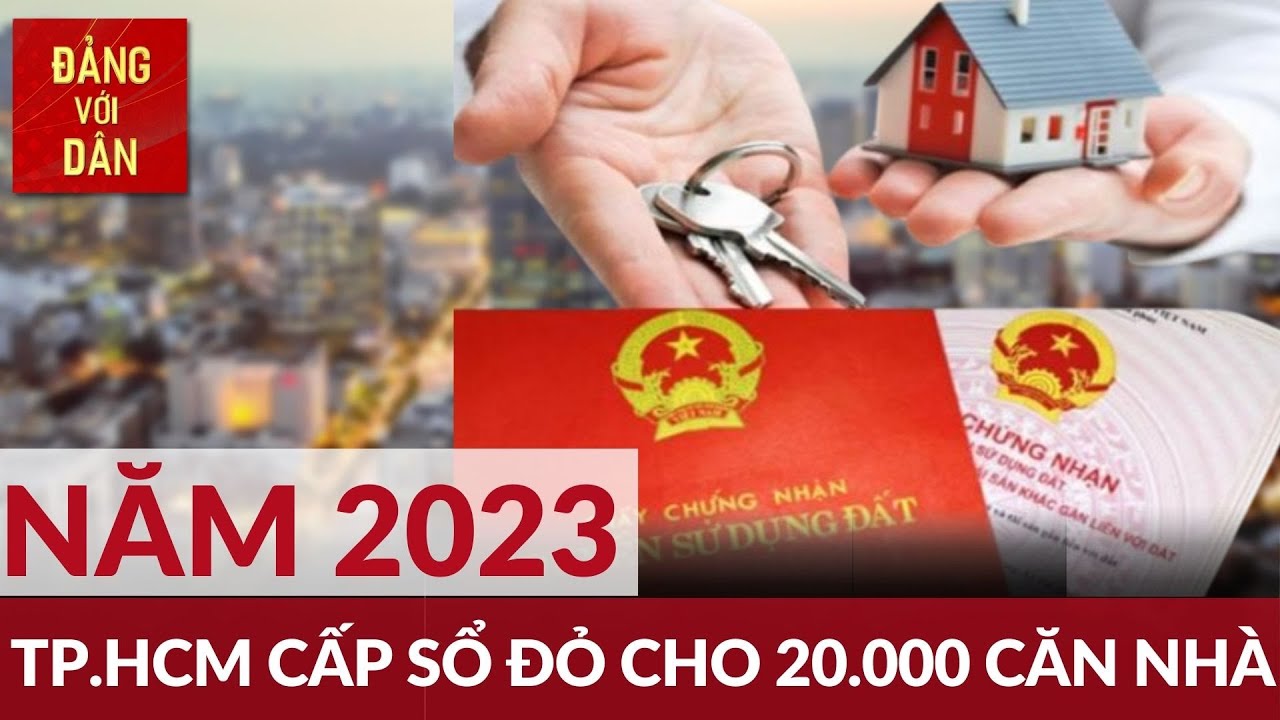 Năm 2023, Sở Tài nguyên và Môi trường TP.HCM sẽ cấp sổ đỏ cho hơn 20.000 căn nhà